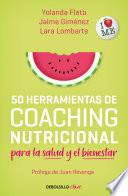 50 Herramientas de Coaching Para La Salud Y El Bienestar / 50 Coaching Tools
