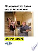 50 maneras de hacer que él te ame más