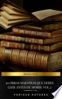50 Obras Maestras Que Debes Leer Antes De Morir: Vol. 3