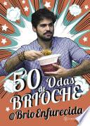 50 odas de Brioche