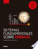 50 temas fundamentales sobre energía