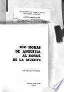 500 [i.e. Quinientas] horas de angustia al borde de la muerte