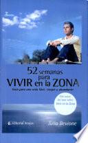 52 semanas para vivir en la zona/ 52 weeks to live in the area