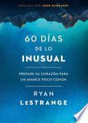 60 das de lo inusual / 60 Days of Unusual
