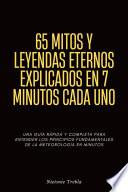 65 Mitos Y Leyendas Eternos Explicados En 7 Minutos Cada Uno
