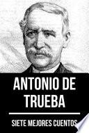 7 mejores cuentos de Antonio de Trueba