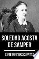 7 mejores cuentos de Soledad Acosta de Samper