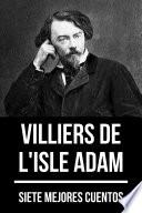7 mejores cuentos de Villiers de L'Isle Adam