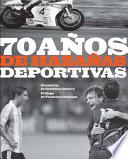 70 años de hazañas deportivas