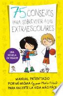 75 consejos para sobrevivir a las extraescolares (Serie 75 Consejos 4)