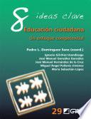 8 Ideas Clave. Educación ciudadana