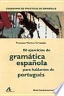 80 ejercicios de gramática española para hablantes de portugués