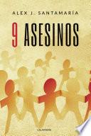 9 asesinos