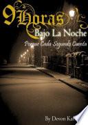 9 Horas Bajo La Noche 2da Edicion