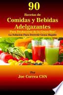 90 Recetas de Comidas Y Bebidas Adelgazantes Para Deshacerse de la Grasa Hoy