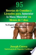 95 Recetas de Comidas y Licuados para Aumentar la Masa Muscular en Menos de 7 dias