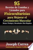 95 Recetas de Comidas y Licuados para Fisicoculturistas para Mejorar el Crecimiento Muscular