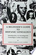A Beginner's Guide to Hispanic Genealogy