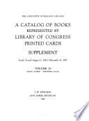 A Catalog of Books Represented by Library of Congress Printed Cards. Supplement: Cards Issued August 1, 1942--December 31, 1947