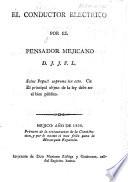 A collection of pamphlets on current topics in Mexico written by, or relating to J. J. Fernandez Lizardi, calling himself: “El Pensador Mexicano.” For the most part in prose. MS. notes