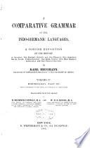 A Comparative Grammar of the Indo-Germanic Languages: Morphology, part III: verbs: formation of the stem, and inflexion or conjugation