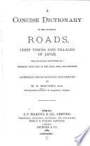 A concise dictionary of the principal roads, chief towns and villages of