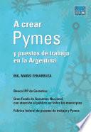 A crear Pymes y puestos de trabajo en la Argentina