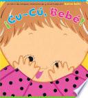Â¡Cu-CÃº, BebÃ©! (Peek-a-Baby)
