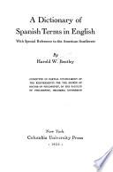 A Dictionary of Spanish Terms in English
