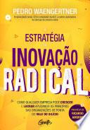 A estratégia da inovação radical