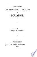 A Guide to the Law and Legal Literature of Ecuador