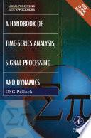 A Handbook of Time-series Analysis, Signal Processing and Dynamics