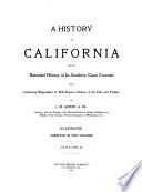 A History of California and an Extended History of Its Southern Coast Counties