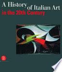 A History of Italian Art in the 20th Century