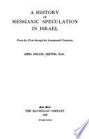 A History of Messianic Speculation in Israel