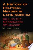 A History of Political Murder in Latin America