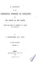 A History of the Mathematical Theories of Attraction and the Figure of the Earth from the Time of Newton to that of Laplace