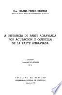 A instancia de parte agraviada por acusación o querella de la parte agraviada