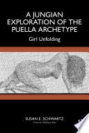 A Jungian Exploration of the Puella Archetype