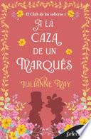 A la caza de un marqués (El club de los solteros 1)