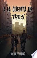 A la cuenta de tres/ On the count of three