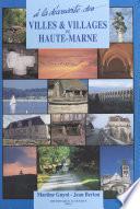 À la découverte des villes et villages de Haute-Marne