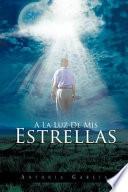 a la Luz de MIS Estrellas