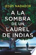 A la sombra de un laurel de indias