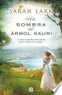 A la sombra del arbol Kauri / In the Shade of the Kauri Tree