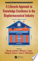 A Lifecycle Approach to Knowledge Excellence in the Biopharmaceutical Industry