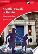 A Little Trouble in Dublin Level 1 Beginner/Elementary American English Edition