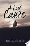 A Lost Cause
