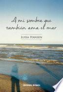 A mi sombra que también ama el mar