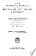 A New Pronouncing Dictionary of the Spanish and English Languages: Spanish-English